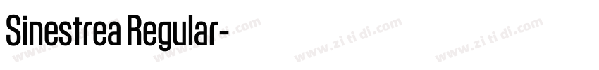 Sinestrea Regular字体转换 Sinestrea Regular字体转换
